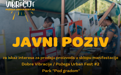 Javni poziv za iskaz interesa za izlaganje, prezentaciju i prodaju proizvoda i ugostiteljskih usluga na manifestaciji „Požega Urban Fest – Dobre vibracije #2”