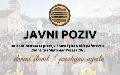 Javni poziv za iskaz interesa za prodaju hrane i pića u sklopu festivala ”Zlatne žice Slavonije” Požega 2023. – Drveni štand/prodajno mjesto