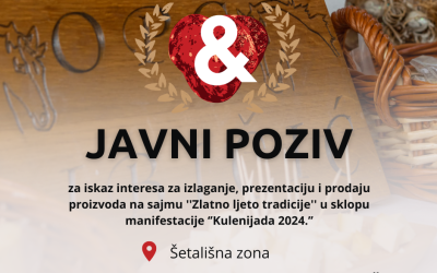 Javni poziv za iskaz interesa za izlaganje, prezentaciju i prodaju proizvoda na sajmu ”Zlatno ljeto tradicije” – Kulenijada 2024.