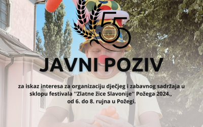 Javni poziv za iskaz interesa za organizaciju dječjeg i zabavnog sadržaja u sklopu festivala ”Zlatne žice Slavonije” Požega 2024.