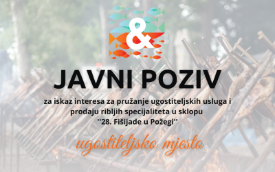 Javni poziv za iskaz interesa za pružanje ugostiteljskih usluga i prodaju ribljih specijaliteta u sklopu 28. Fišijade u Požegi