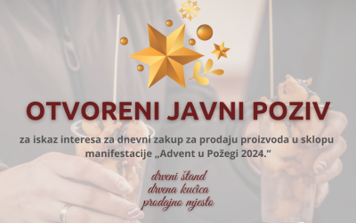 Otvoreni javni poziv za iskaz interesa za dnevni zakup u sklopu manifestacije ”Advent u Požegi 2024.”