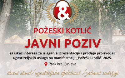 Javni poziv za iskaz interesa za izlaganje, prezentaciju i prodaju proizvoda i ugostiteljskih usluga na manifestaciji ,,Požeški kotlić 2025.”