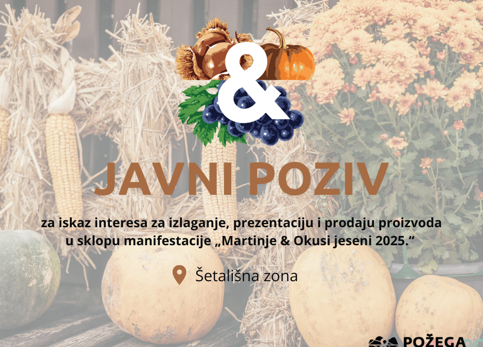 Javni poziv za iskaz interesa za izlaganje, prezentaciju i prodaju proizvoda u sklopu manifestacije ,,Martinje & Okusi jeseni 2025.”