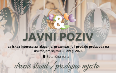 Javni poziv za iskaz interesa za izlaganje, prezentaciju i prodaju proizvoda na Uskršnjem sajmu u Požegi 2026.