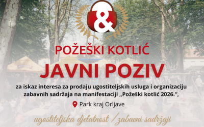 Javni poziv za iskaz interesa za prodaju ugostiteljskih usluga i organizaciju zabavnih sadržaja na manifestaciji „Požeški kotlić 2026.“