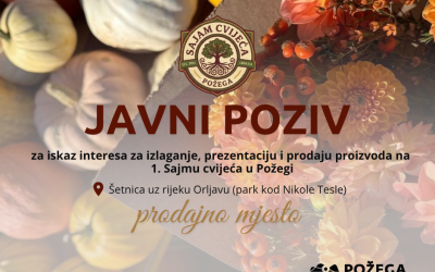 Javni poziv za iskaz interesa za izlaganje, prezentaciju i prodaju proizvoda u sklopu 1. Sajma cvijeća u Požegi
